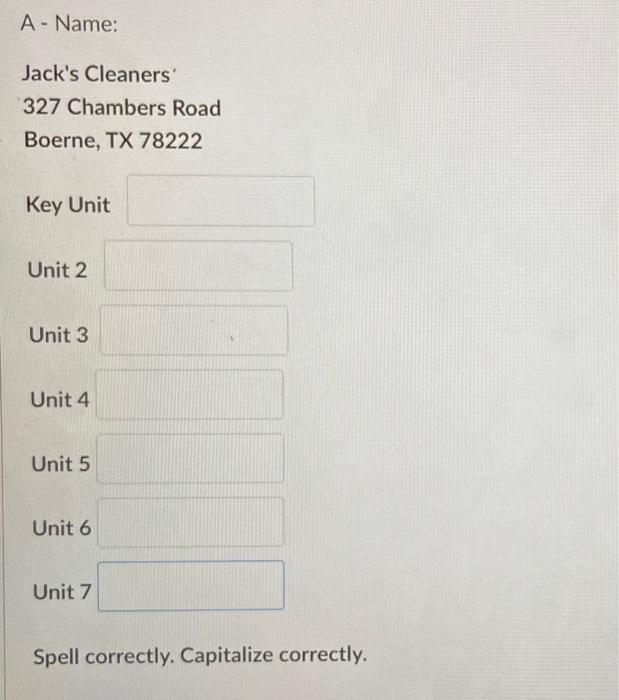 A - Name: Jack's Cleaners' 327 Chambers Road