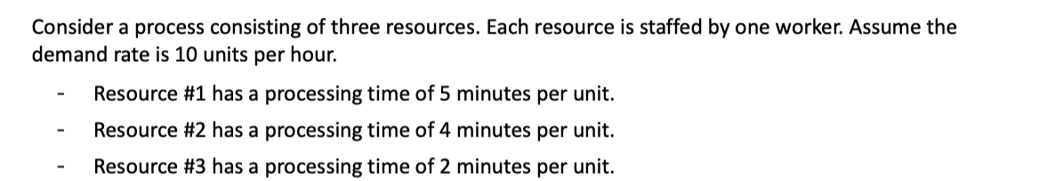 Consider a process consisting of three resources.