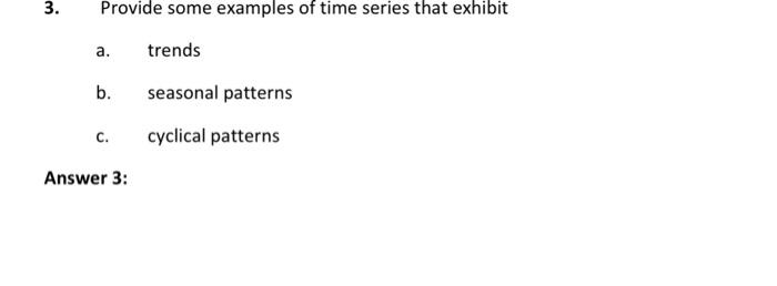3. Provide some examples of time series that