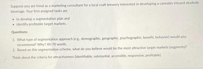 Suppose you are hired as a marketing consultant