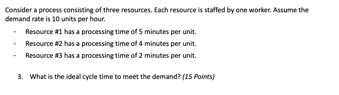 Consider a process consisting of three resources.