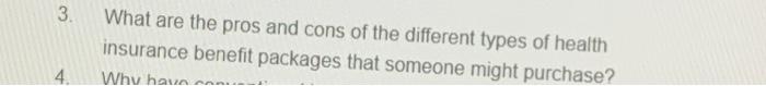 3 What are the pros and cons of the different