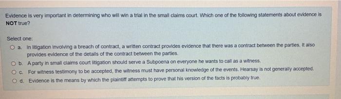 Evidence is very important in determining who