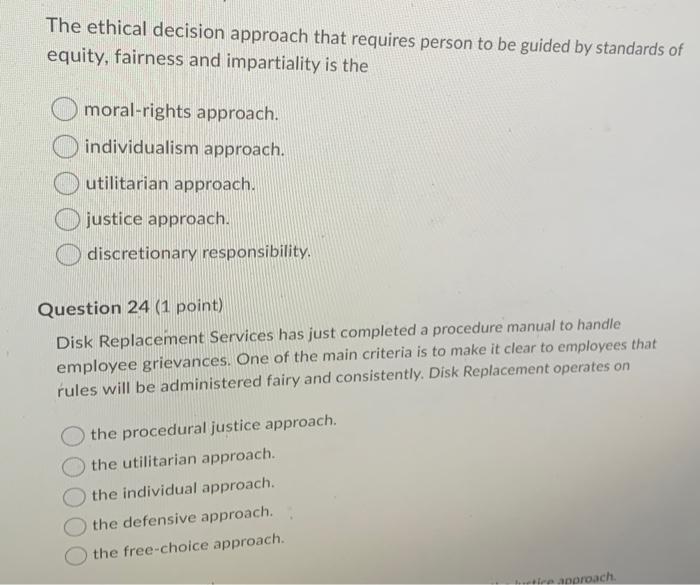 The ethical decision approach that requires