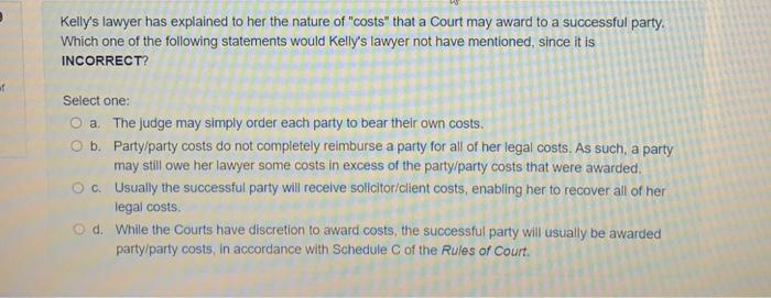 Kelly's lawyer has explained to her the nature of