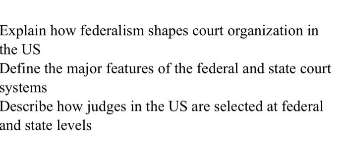 Explain how federalism shapes court organization