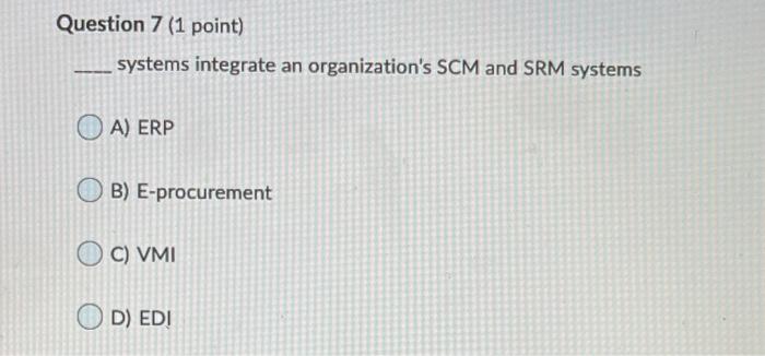 Please answer 1, 5, 7 & 10 procurement is used to