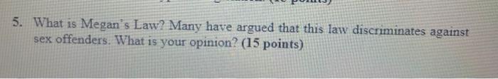 5. What is Megan's Law? Many have argued that