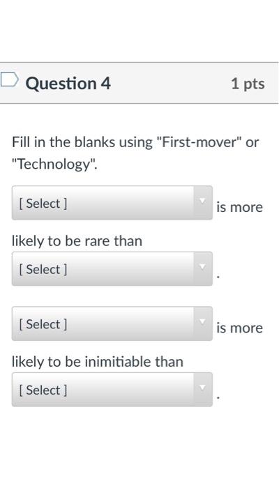 Question 4 1 pts Fill in the blanks using