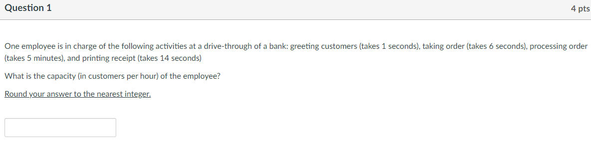 Question 1 4 pts One employee is in charge of the