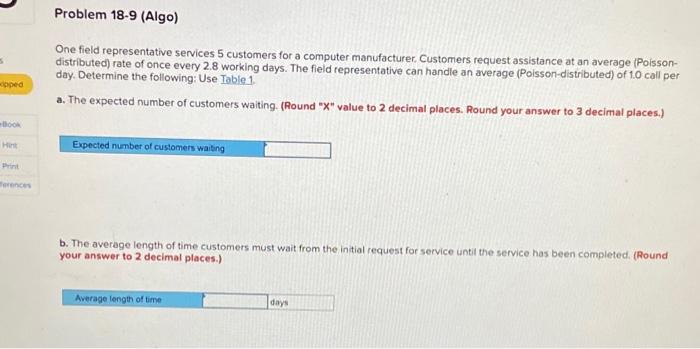 Problem 18-9 (Algo) One field representative