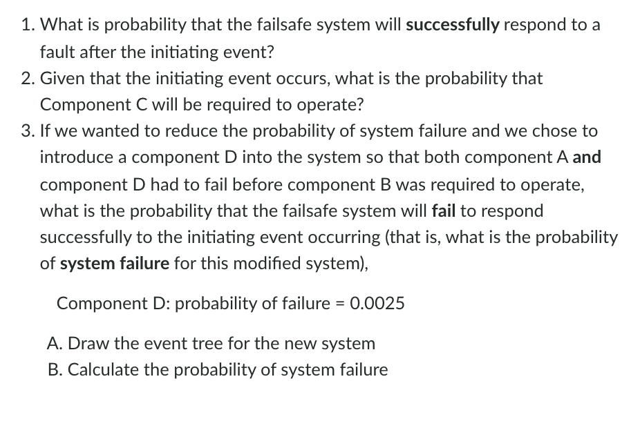 The event tree, shown below, analyses a failsafe