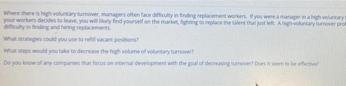Where there is high voluntary turnover, managers