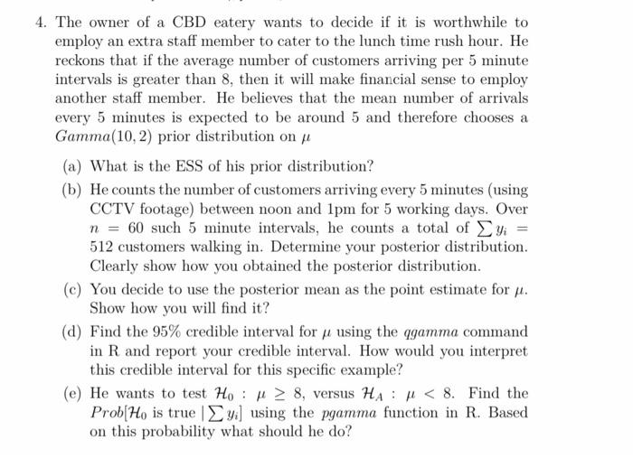 4. The owner of a CBD eatery wants to decide if