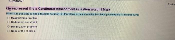 QUESTION 1 1 point Q2 represent the a Continous