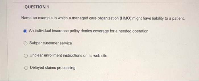 QUESTION 1 Name an example in which a managed