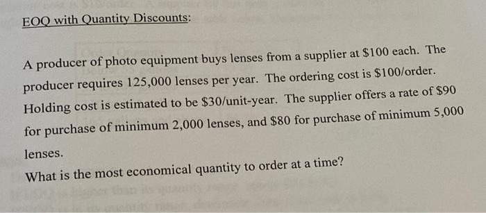 EOQ with Quantity Discounts: A producer of photo