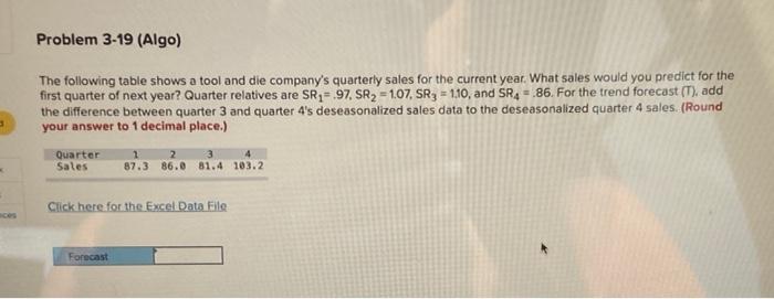 Problem 3-19 (Algo) The following table shows a