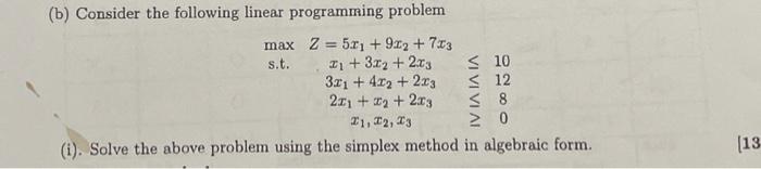 please assist (b) Consider the following linear