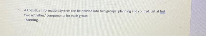 1. A Logistics Information System can be divided