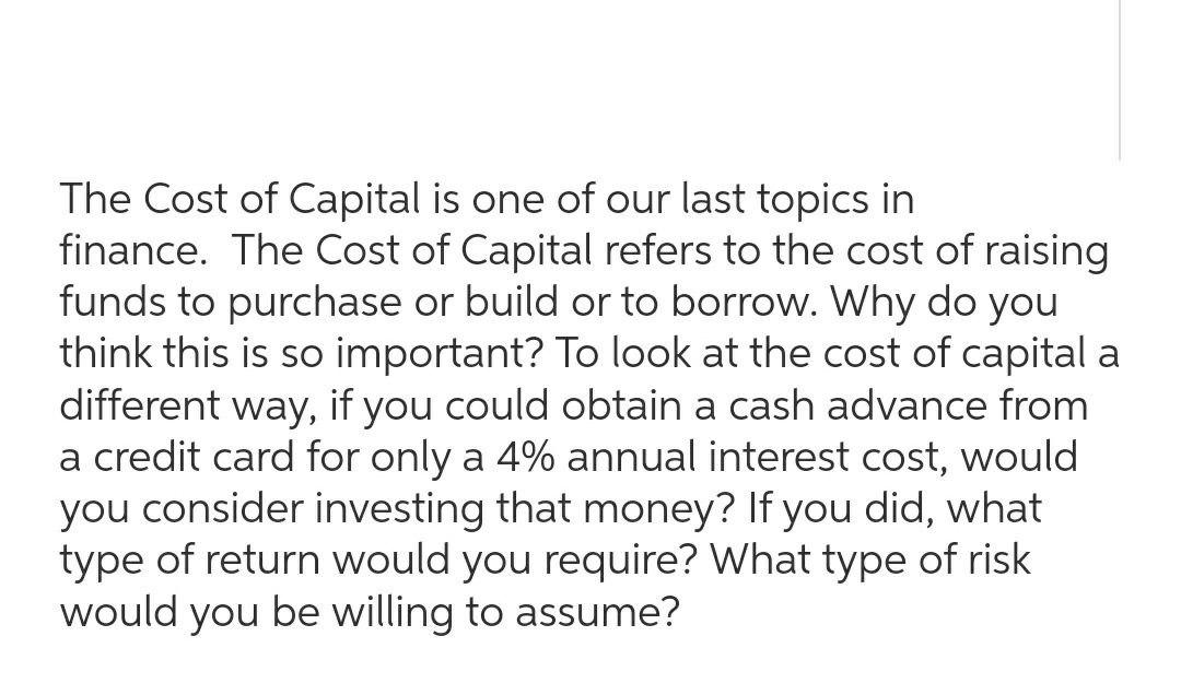 The Cost of Capital is one of our last topics in