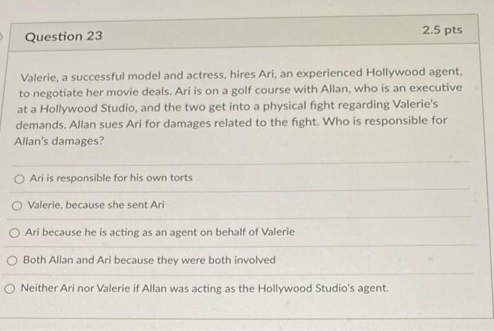 2.5 pts Question 23 Valerie, a successful model