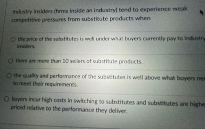 Industry insiders (firms inside an industry) tend