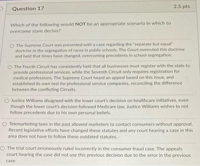 2.5 pts Question 17 Which of the following would