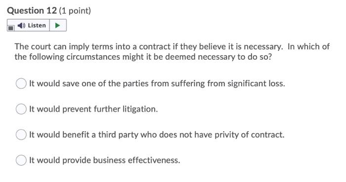 Question 12 (1 point) Listen The court can imply