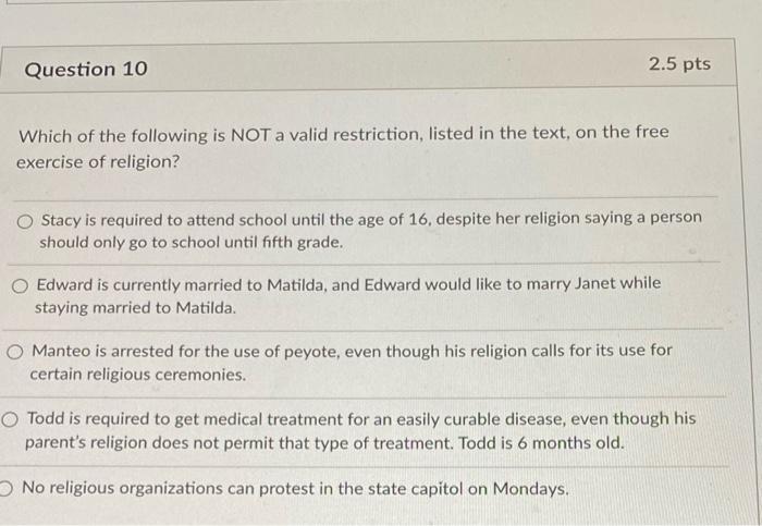 Question 10 2.5 pts Which of the following is NOT