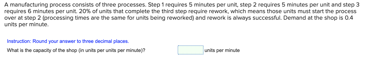 A manufacturing process consists of three