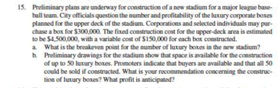 15. Preliminary plans are underway for