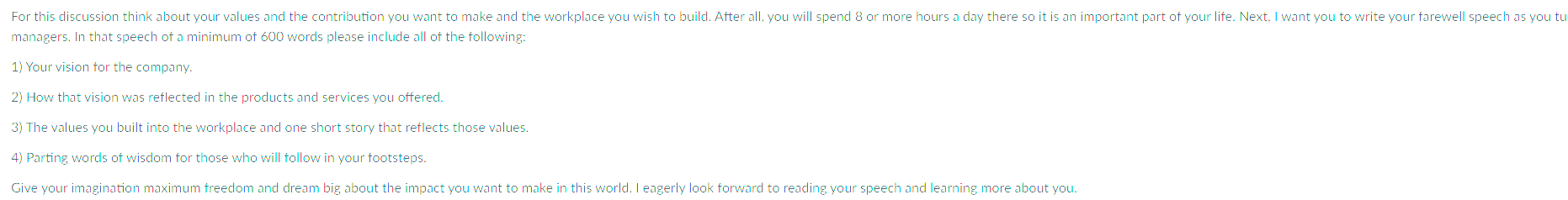 For this discussion think about your values and