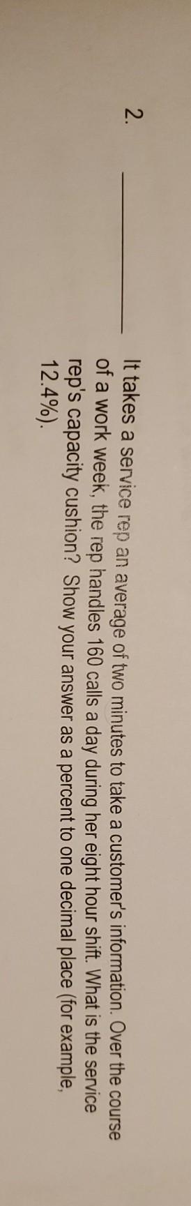 help 2. It takes a service rep an average of two