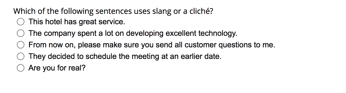 Which of the following sentences uses slang or a