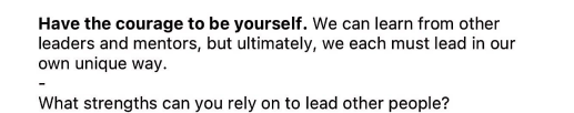 Have the courage to be yourself. We can learn