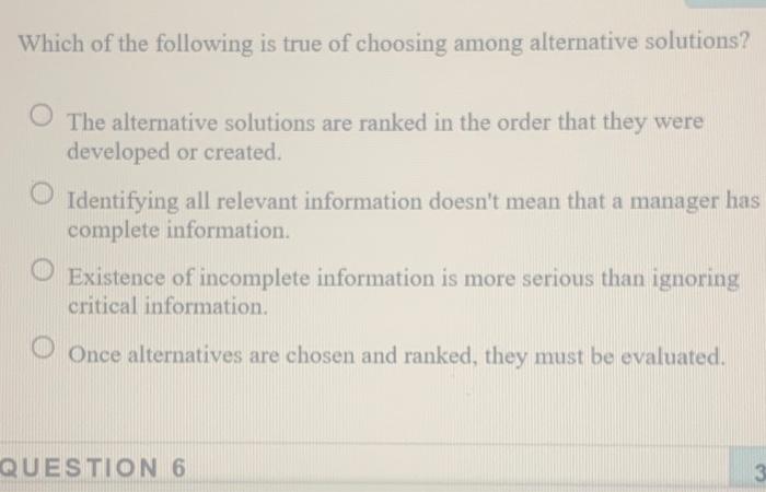 Which of the following is true of choosing among