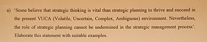a) 'Some believe that strategic thinking is vital