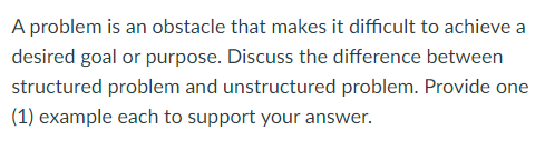 A problem is an obstacle that makes it difficult