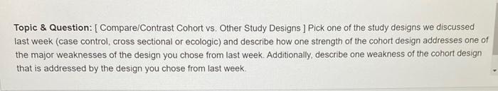Topic & Question:( Compare/Contrast Cohort vs.