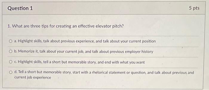 Question 1 5 pts 1. What are three tips for