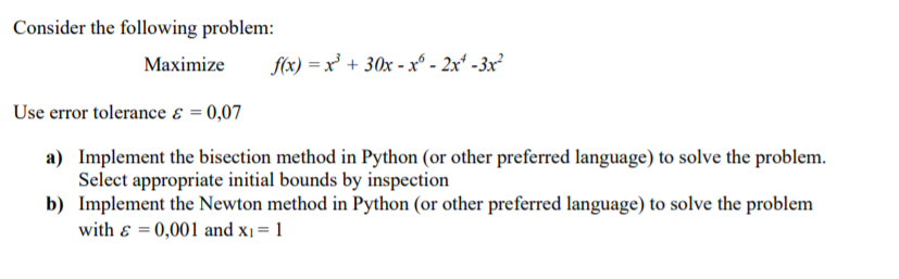Consider the following problem: Maximize f(x) = x