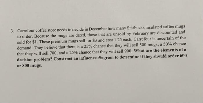 3. Carrefour coffee store needs to decide in