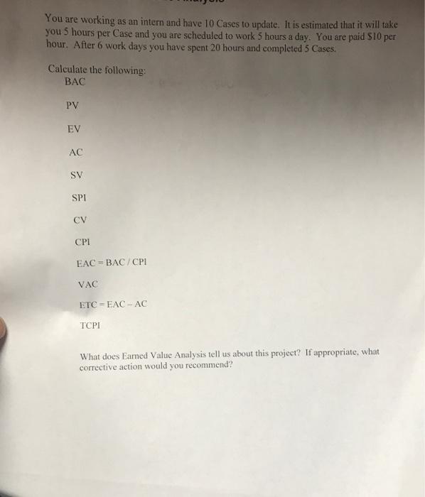 You are working as an intern and have 10 Cases to