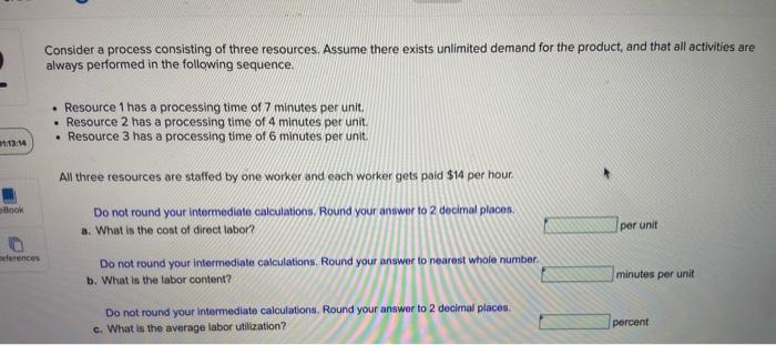 Consider a process consisting of three resources.