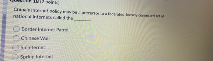 cuestion 18 (2 points) China's Internet policy