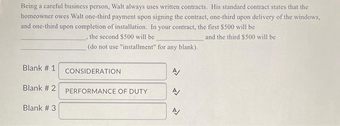 Being a careful business person, Walt always uses