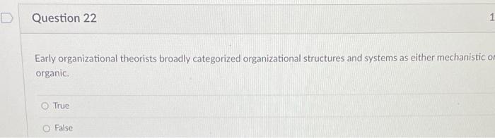 D Question 22 1 Early organizational theorists