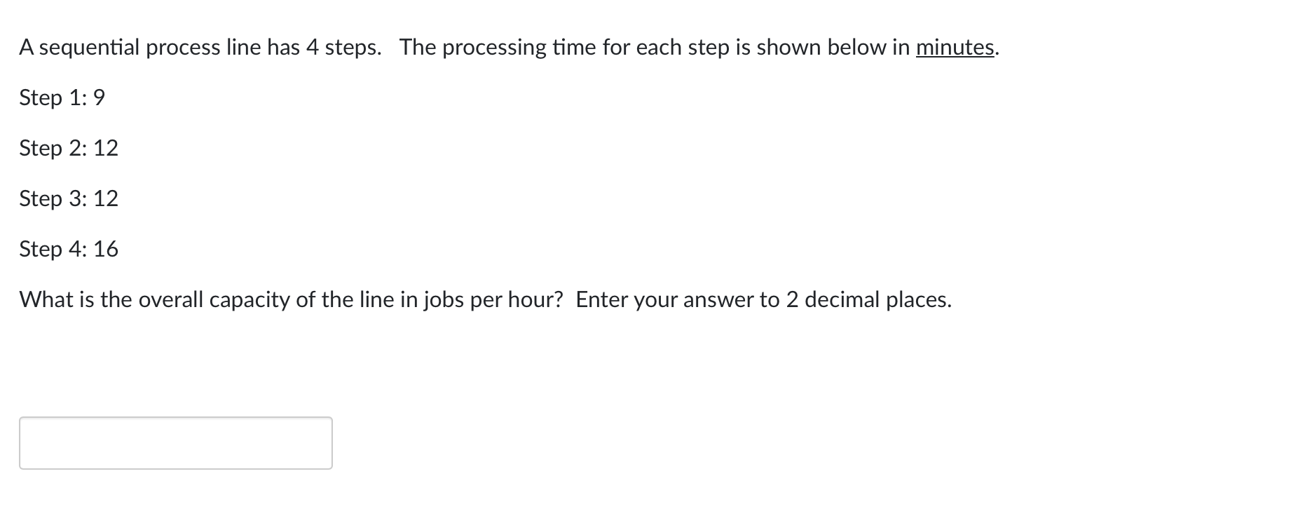 A sequential process line has 4 steps. The