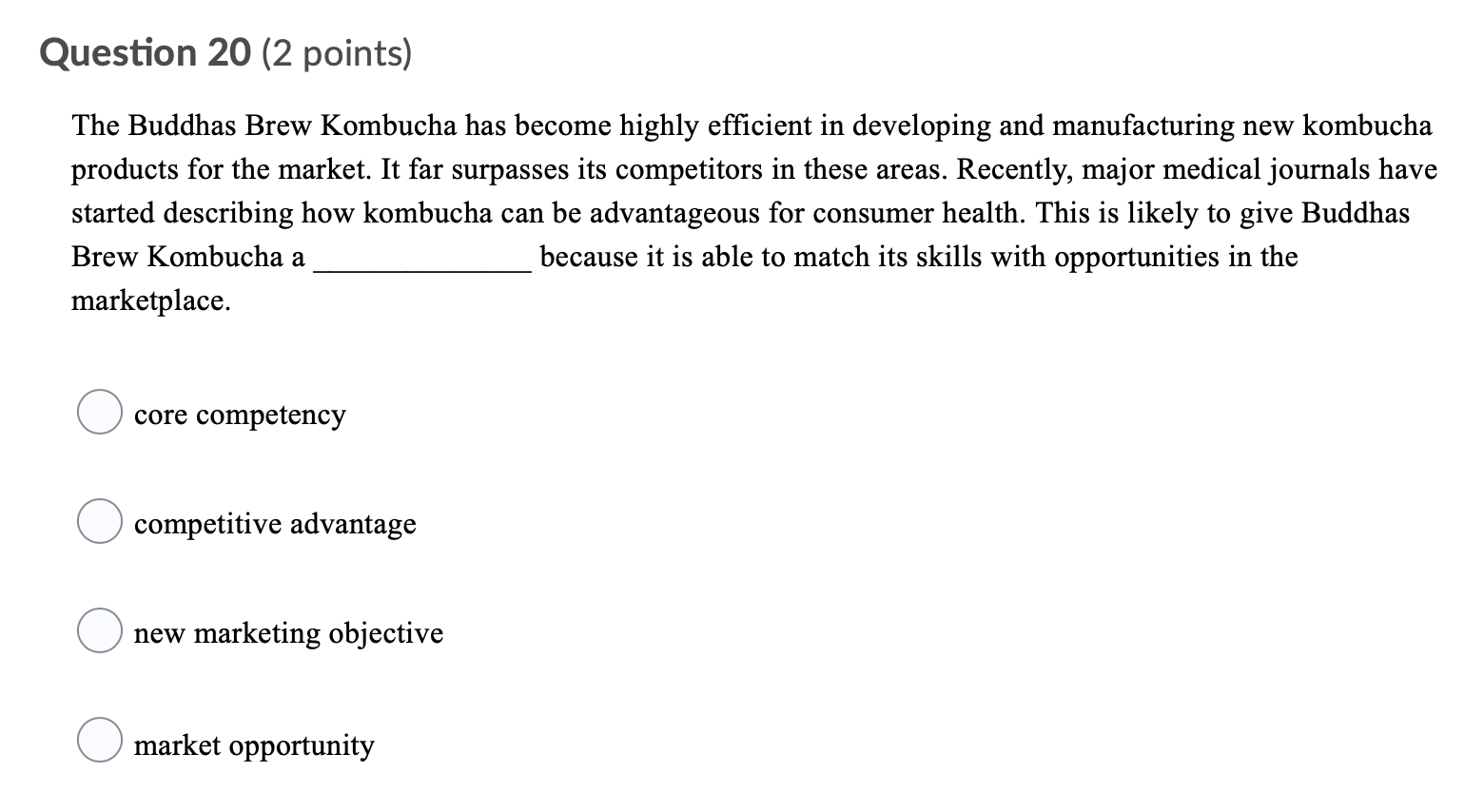 Question 20 (2 points) The Buddhas Brew Kombucha